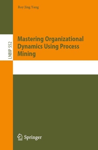 Mastering Organizational Dynamics Using Process Mining.