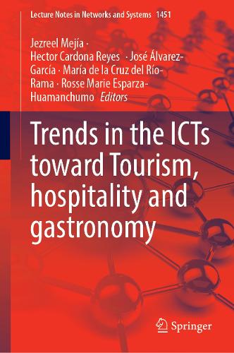 Trends in the ICTs Toward Tourism, Hospitality and Gastronomy.