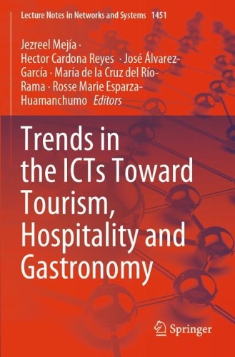 Trends in the ICTs Toward Tourism, Hospitality and Gastronomy.