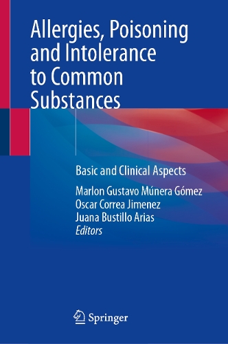 Allergies, Poisoning and Intolerance to Common Substances: Basic and Clinical Aspects.