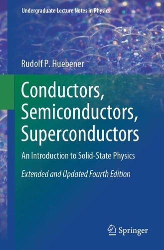 Conductors, Semiconductors, Superconductors: An Introduction to Solid-State Physics. Fourth Edition 2025
