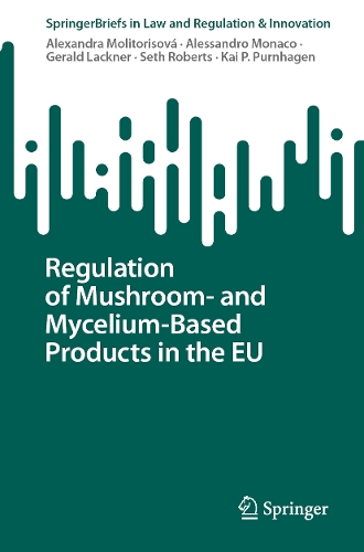 Regulation of Mushroom- and Mycelium-Based Products in the EU.
