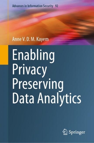 Enabling Privacy Preserving Data Analytics.