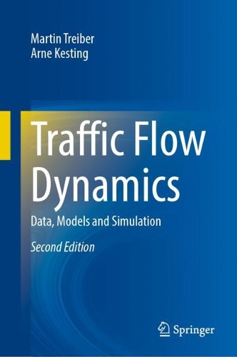 Traffic Flow Dynamics: Data, Models and Simulation. Second Edition 2025
