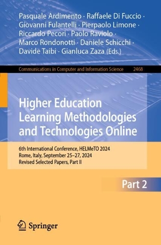 Higher Education Learning Methodologies and Technologies Online: 6th International Conference, HELMeTO 2024, Rome, Italy, September 25-27, 2024, Revised Selected Papers, Part II.