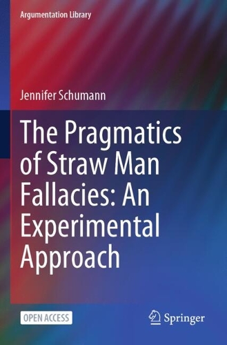 The Pragmatics of Straw Man Fallacies: An Experimental Approach.