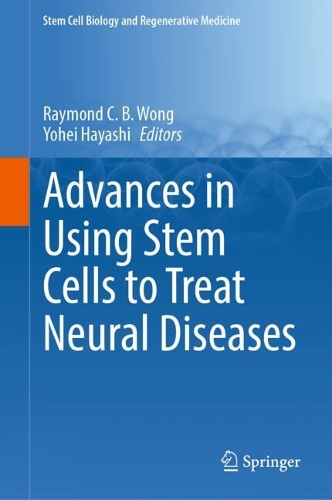 Advances in Using Stem Cells to Treat Neural Diseases.