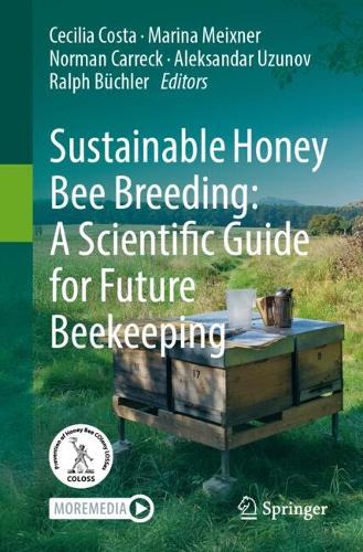 Sustainable Honey Bee Breeding: A Scientific Guide for Future Beekeeping.