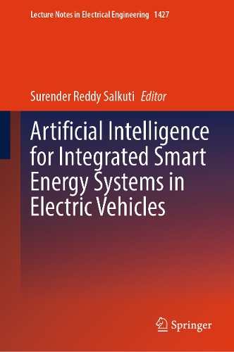 Artificial Intelligence for Integrated Smart Energy Systems in Electric Vehicles.