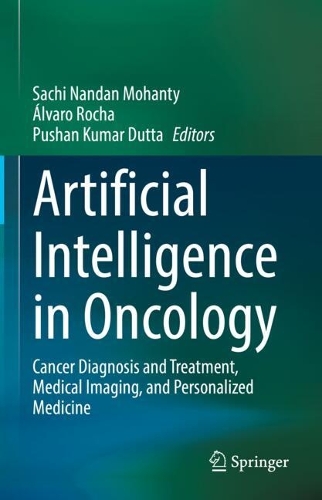 Artificial Intelligence in Oncology: Cancer Diagnosis and Treatment, Medical Imaging, and Personalized Medicine.
