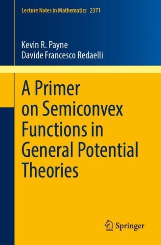 A Primer on Semiconvex Functions in General Potential Theories.