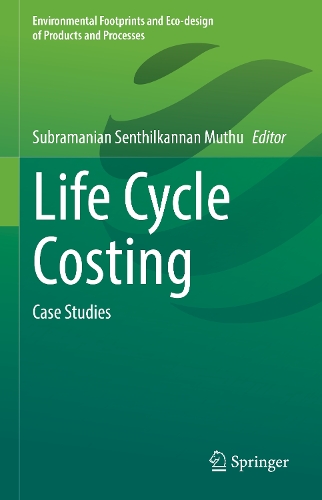 Life Cycle Costing: Case Studies.