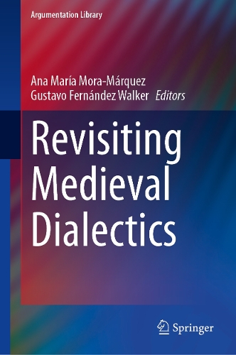 Revisiting Medieval Dialectics.