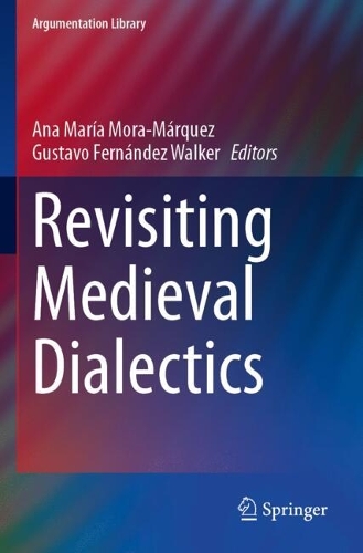 Revisiting Medieval Dialectics.