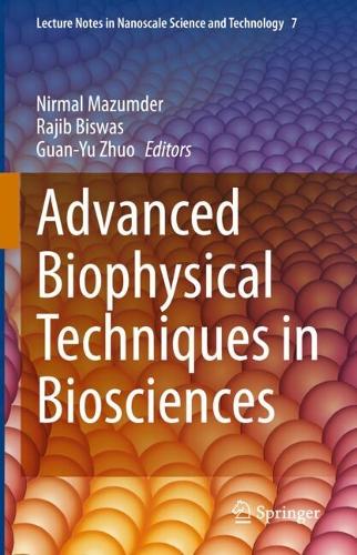 Advanced Biophysical Techniques in Biosciences.