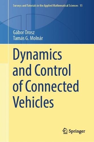 Dynamics and Control of Connected Vehicles.