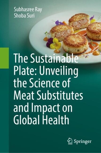 The Sustainable Plate: Unveiling the Science of Meat Substitutes and Impact on Global Health.