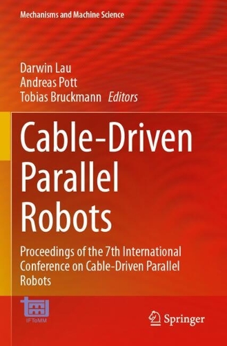 Cable-Driven Parallel Robots: Proceedings of the 7th International Conference on Cable-Driven Parallel Robots.