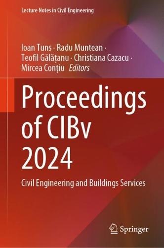 Proceedings of CIBv 2024: Civil Engineering and Buildings Services.