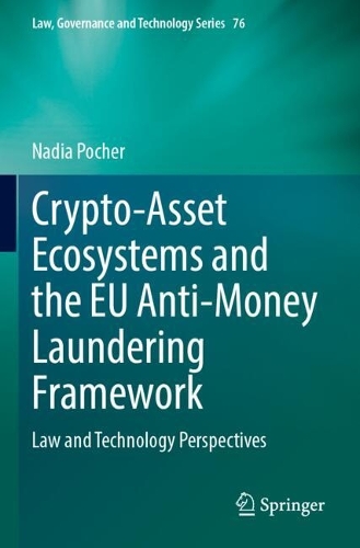 Crypto-Asset Ecosystems and the EU Anti-Money Laundering Framework: Law and Technology Perspectives.