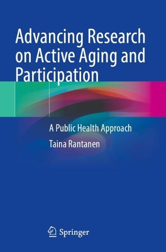 Advancing Research on Active Aging and Participation: A Public Health Approach.