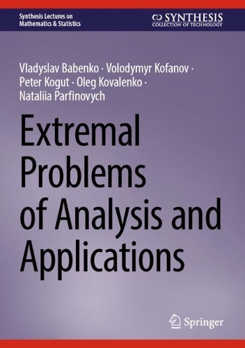 Extremal Problems of Analysis and Applications.