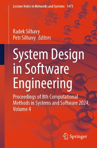 System Design in Software Engineering: Proceedings of 8th Computational Methods in Systems and Software 2024, Volume 4.