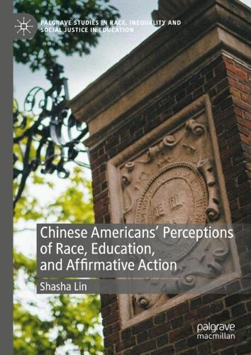 Chinese Americans' Perceptions of Race, Education, and Affirmative Action.