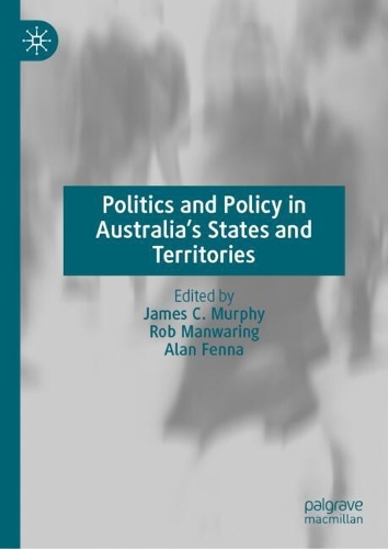 New Directions in Australian State and Territory Politics.