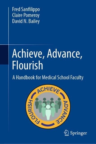 Achieve, Advance, Flourish: A Handbook for Medical School Faculty.