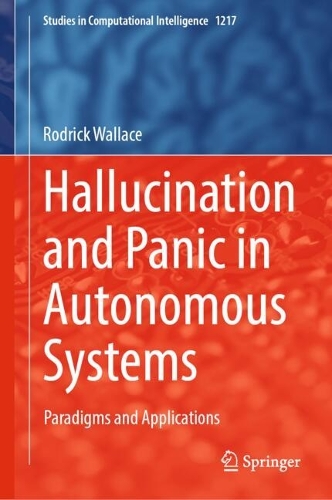 Hallucination and Panic in Autonomous Systems: Paradigms and Applications.