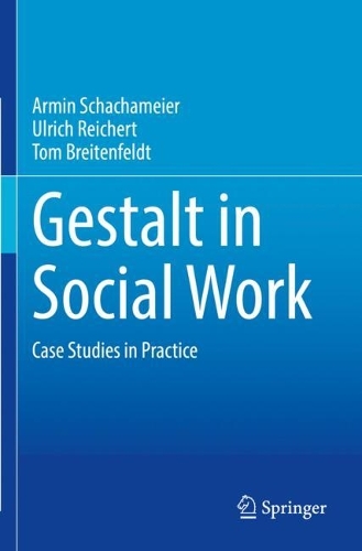 Gestalt in Social Work: Case Studies in Practice.