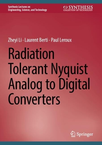 Radiation Tolerant Nyquist Analog to Digital Converters.