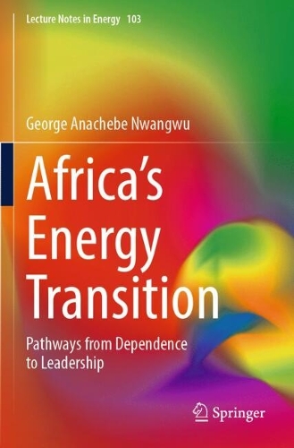 Africa's Energy Transition: Pathways from Dependence to Leadership.