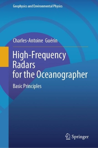 High-Frequency Radars for the Oceanographer: Basic Principles.