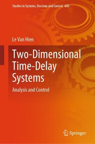 Two-Dimensional Time-Delay Systems: Analysis and Control.
