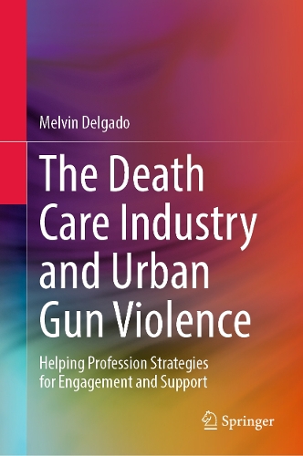 The Death Care Industry and Urban Gun Violence
