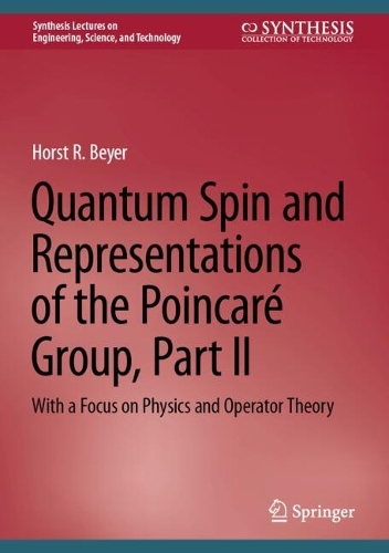 Quantum Spin and Representations of the Poincare Group, Part II: With a Focus on Physics and Operator Theory.