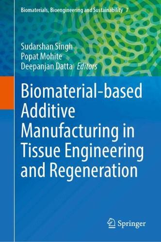 Biomaterial-based Additive Manufacturing in Tissue Engineering and Regeneration.