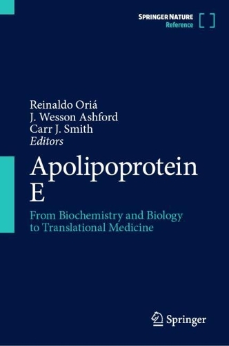 Apolipoprotein E: From Biochemistry and Biology to Translational Medicine.