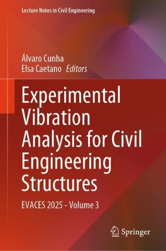 Experimental Vibration Analysis for Civil Engineering Structures: EVACES 2025 - Volume 3.