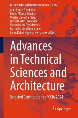 Advances in Technical Sciences and Architecture: Selected Contributions of CCIA 2024.