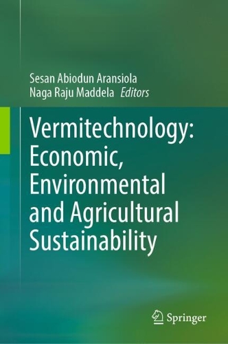 Vermitechnology: Economic, Environmental and Agricultural Sustainability.