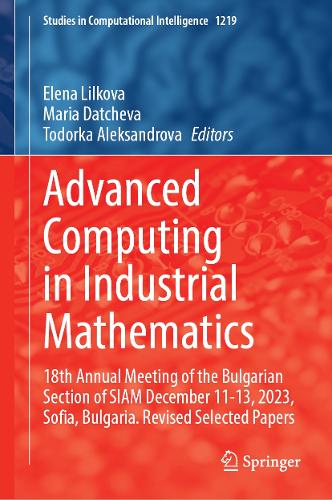 Advanced Computing in Industrial Mathematics: 18th Annual Meeting of the Bulgarian Section of SIAM December 11-13, 2023, Sofia, Bulgaria. Revised Selected Papers.