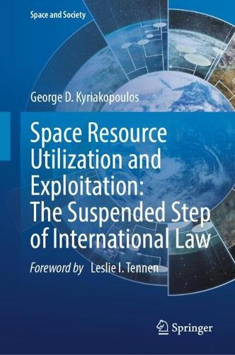 Space Resource Utilization and Exploitation