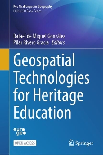 Geospatial Technologies for Heritage Education.