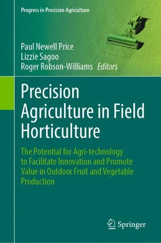 Precision Agriculture in Field Horticulture: The Potential for Agri-technology to Facilitate Innovation and Promote Value in Outdoor Fruit and Vegetable Production.
