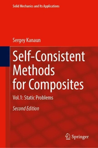 Self-Consistent Methods for Composites: Volume 1: Static Problems. Second Edition 2025