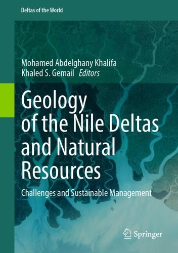 Geology of the Nile Deltas and Natural Resources: Challenges and Sustainable Management.