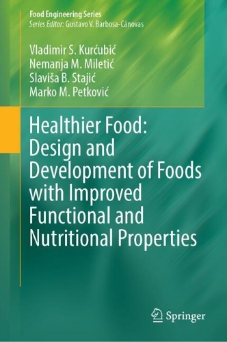Healthier Food: Design and Development of Foods with Improved Functional and Nutritional Properties.